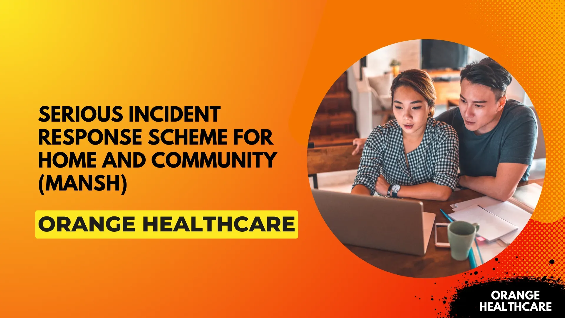 Serious Incident Response Scheme for Home and Community (MANSH)